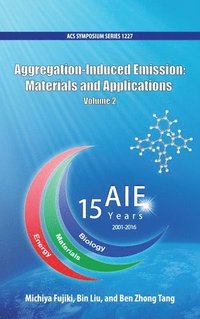 bokomslag Aggregation-Induced Emission: Materials and Applications Volume 2