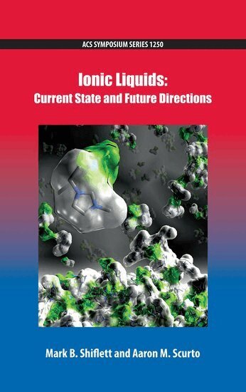 SHIFLETT, Mark B. Shiflett, Aaron M. Scurto - Ionic Liquids, Inbunden