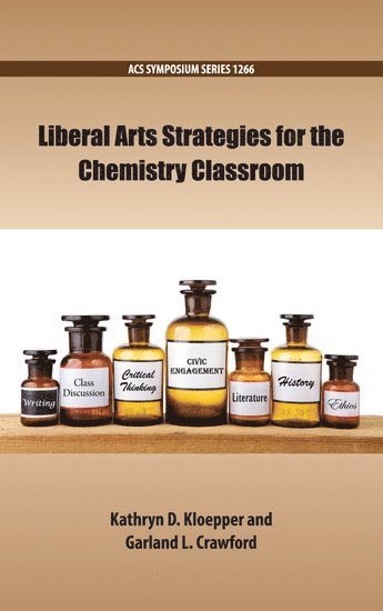 bokomslag Liberal Arts Strategies for the Chemistry Classroom