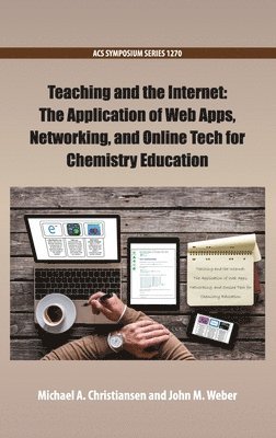CHRISTIANSEN, Michael A. Christiansen, John M. Weber - Teaching and the Internet, Inbunden
