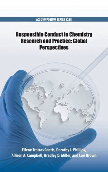 CONTIS, Ellene Tratras Contis, Dorothy J. Phillips, Allison A. Campbell, Bradley D. Miller, Lori Brown - Responsible Conduct in Chemistry Research and Practice, Inbunden