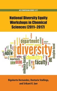 bokomslag National Diversity Equity Workshops in Chemical Sciences (2011-2017)