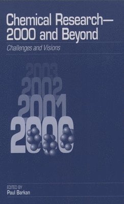 Paul Barkan - Chemical Research 2000 and Beyond, Inbunden