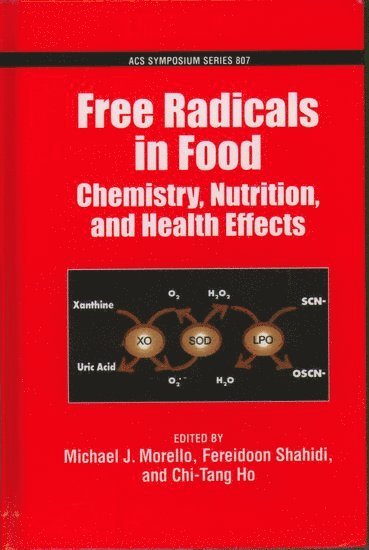 Michael J. Morello, Fereidoon Shahidi, Chi-Tang Ho - Free Radicals in Foods, Inbunden