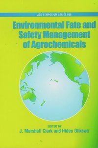 bokomslag Environmental Fate and Safety Management of Agrochemicals