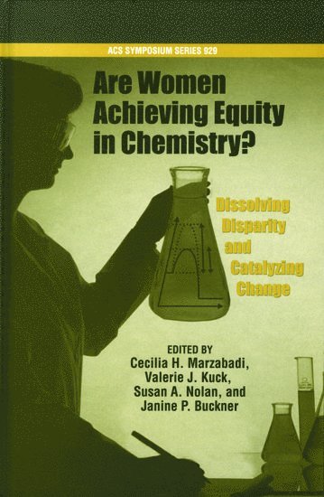 Cecilia H. Marzabadi, Valerie J. Kuch, Susan Nolan, Janine P. Buckner - Dissolving Disparity, Catalyzing Change, Inbunden