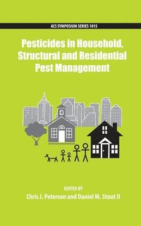 bokomslag Pesticides in Household, Structural and Residential Pest Management