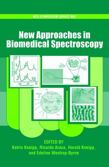 Katrin Kneipp, Ricardo Aroca, Harald Kneipp, Edeline Wentrup-Byrne - New Approaches in Biomedical Spectroscopy, Inbunden