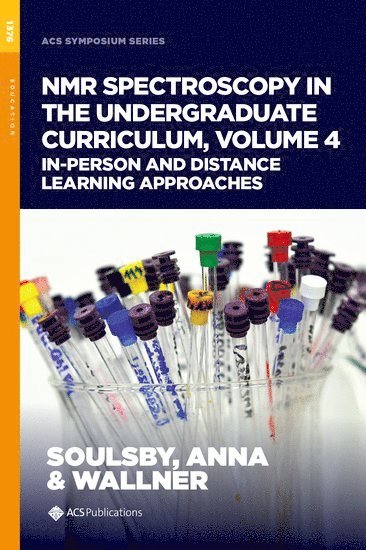 David Soulsby, Laura J. Anna, Anton S. Wallner - NMR SPECTROSCOPY IN THE UNDERG, Inbunden