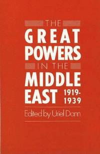 bokomslag Great Powers in the Middle East, 1919-1939