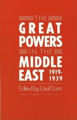 Great Powers in the Middle East, 1919-1939 1