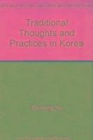 bokomslag Traditional Thoughts and Practices in Korea