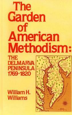 William H. Williams - Garden of American Methodism, Inbunden