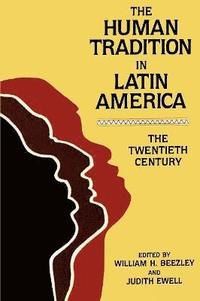 bokomslag The Human Tradition in Latin America