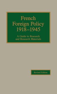 bokomslag French Foreign Policy, 1918-1945