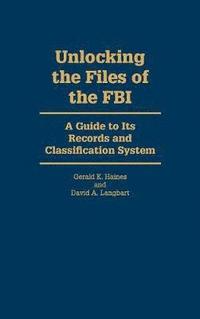 bokomslag Unlocking the Files of the FBI