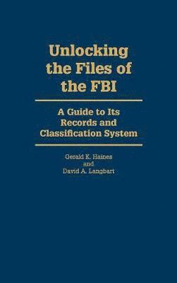 Unlocking the Files of the FBI 1