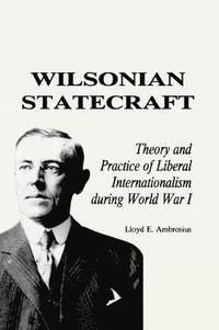 bokomslag Wilsonian Statecraft