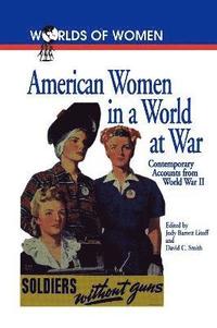 bokomslag American Women in a World at War