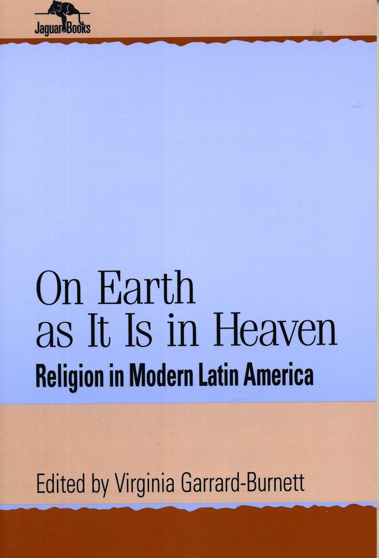 Virginia Garrard-Burnett - On Earth as It Is in Heaven, Häftad