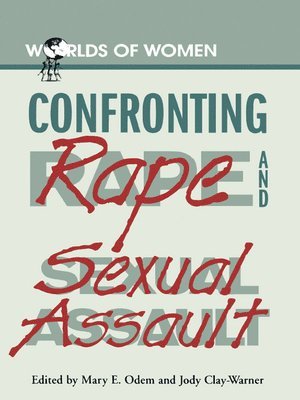 bokomslag Confronting Rape and Sexual Assault