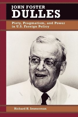 Richard H. Immerman - John Foster Dulles, Häftad