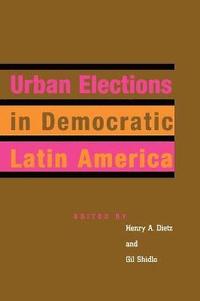 bokomslag Urban Elections in Democratic Latin America