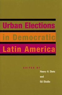 bokomslag Urban Elections in Democratic Latin America