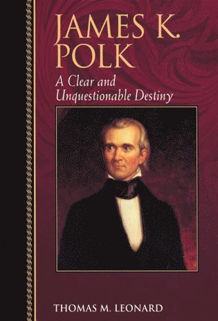 Thomas M. Leonard - James K. Polk, Häftad
