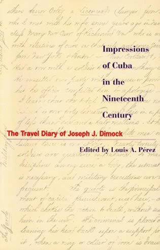Louis A. Pérez Jr. - Impressions of Cuba in the Nineteenth Century, Häftad