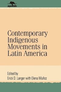 bokomslag Contemporary Indigenous Movements in Latin America