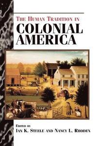 bokomslag The Human Tradition in Colonial America
