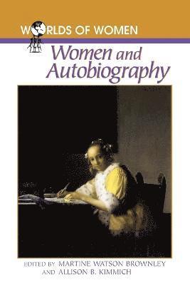 Allison B. Kimmich, Martine Watson Brownley - Women and Autobiography, Häftad