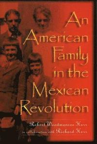 bokomslag An American Family in the Mexican Revolution