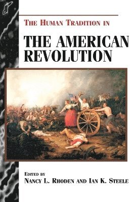 bokomslag The Human Tradition in the American Revolution