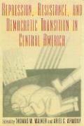 bokomslag Repression, Resistance, and Democratic Transition in Central America