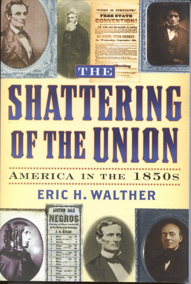 Eric H. Walther, Eric H Walther - Shattering of the Union, Inbunden