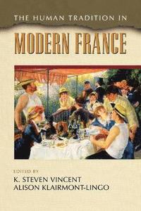 bokomslag The Human Tradition in Modern France