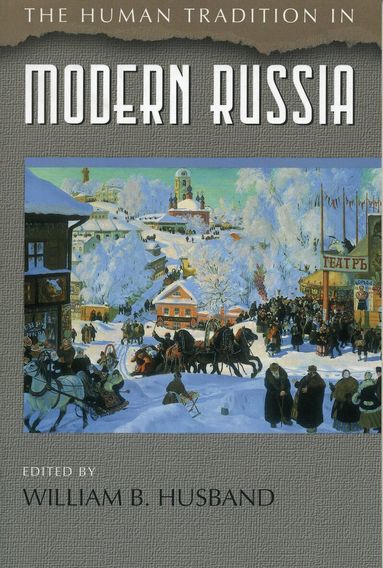 William B. Husband - Human Tradition in Modern Russia, Häftad
