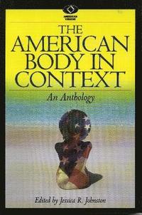 bokomslag The American Body in Context