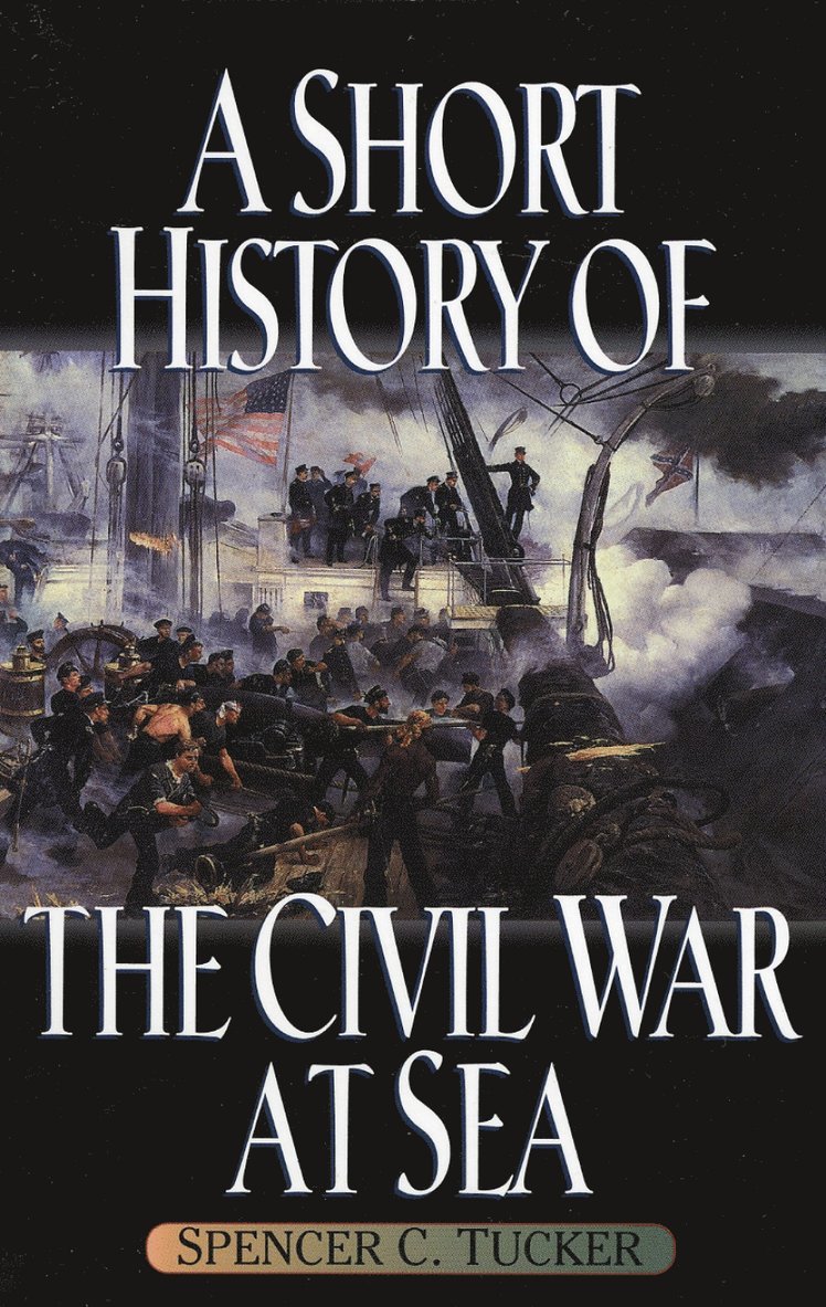 A Short History of the Civil War at Sea 1