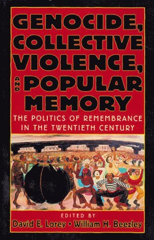 bokomslag Genocide, Collective Violence, and Popular Memory