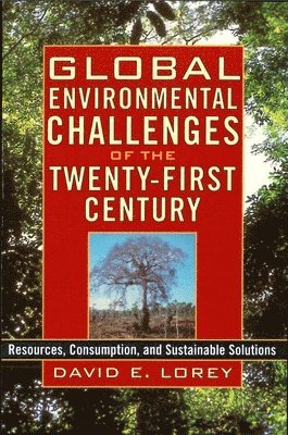 Global Environmental Challenges of the Twenty-First Century 1
