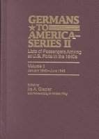 bokomslag Germans to America (Series II), January 1840-June 1843