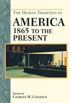 Human Tradition in America from 1865 to the Present