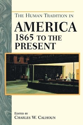 Human Tradition in America from 1865 to the Present