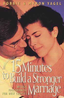 bokomslag 15 Minutes to Build a Stronger Marriage