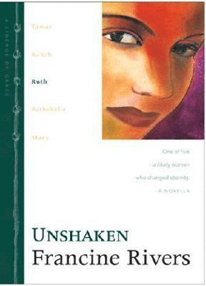 Francine Rivers - Unshaken, Inbunden