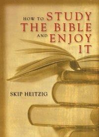 bokomslag How to Study the Bible and Enjoy It