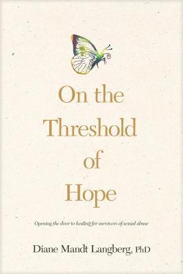 Diane Mandt Langberg, Mandt Langberg, Diane - On the Threshold of Hope : Opening the Door to Hope and Healing for Survivors of Sexual Abuse, Häftad